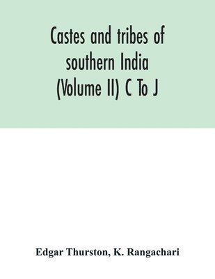 Castes and tribes of southern India (Volume II) C To J 1