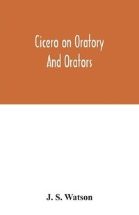 bokomslag Cicero on oratory and orators
