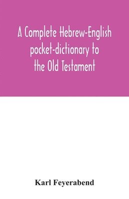 bokomslag complete Hebrew-English pocket-dictionary to the Old Testament