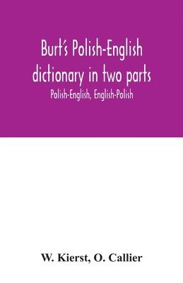 bokomslag Burt's Polish-English dictionary in two parts