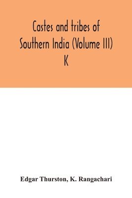 Castes and tribes of southern India (Volume III) K 1