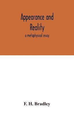 F H Bradley - Appearance and reality, Häftad