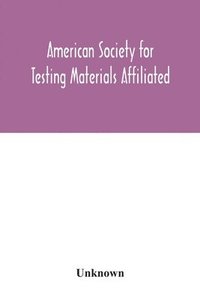 bokomslag American Society for Testing Materials Affiliated with the International Association for Testing Materials A.S.T.M. standards