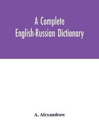 bokomslag A complete English-Russian dictionary