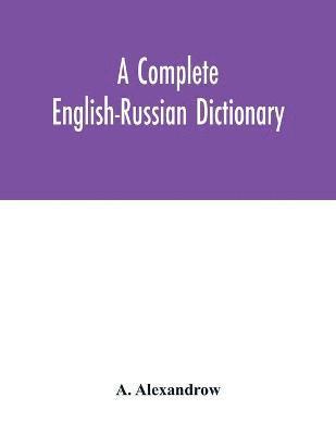 bokomslag A complete English-Russian dictionary