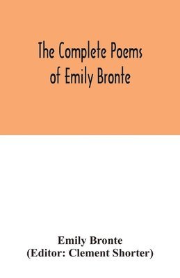 Emily Bronte - complete poems of Emily Bronte, Häftad