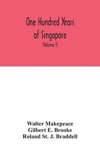 bokomslag One hundred years of Singapore