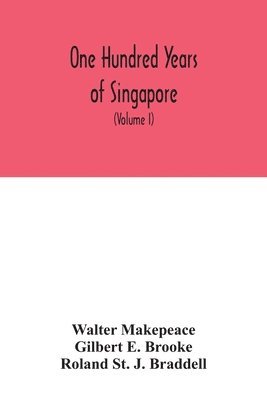 bokomslag One hundred years of Singapore