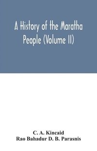 bokomslag A history of the Maratha people (Volume II)