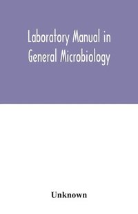 bokomslag Laboratory manual in general microbiology