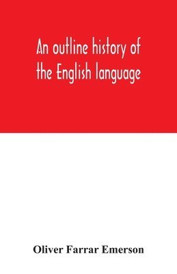 bokomslag An outline history of the English language