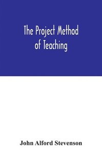 bokomslag The project method of teaching