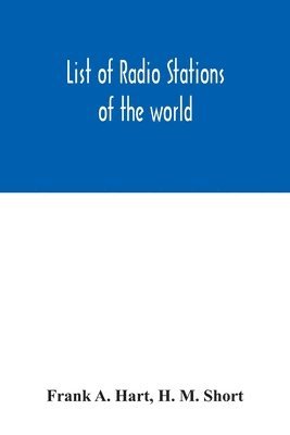 Frank A Hart, H M Short, Frank A. Hart, H. M. Short - List of radio stations of the world, Häftad