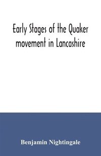 bokomslag Early stages of the Quaker movement in Lancashire
