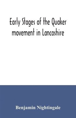 Early stages of the Quaker movement in Lancashire