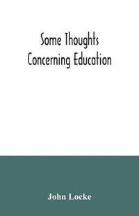 bokomslag Some thoughts concerning education