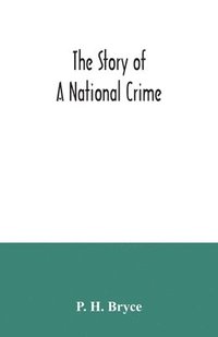 bokomslag The story of a national crime