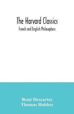 The Harvard Classics; French and English Philosophers 1