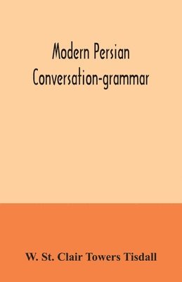 bokomslag Modern Persian conversation-grammar