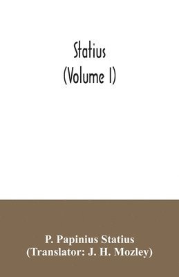 Statius (Volume I) 1