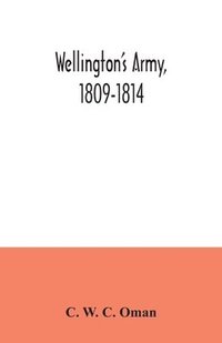 bokomslag Wellington's army, 1809-1814