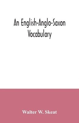 An English-Anglo-Saxon vocabulary 1