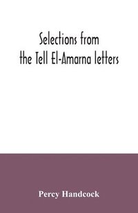 bokomslag Selections from the Tell El-Amarna letters