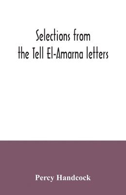 bokomslag Selections from the Tell El-Amarna letters