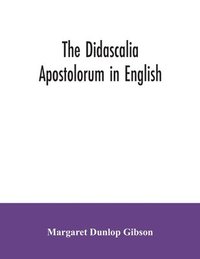bokomslag The Didascalia apostolorum in English