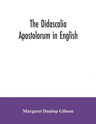 bokomslag The Didascalia apostolorum in English