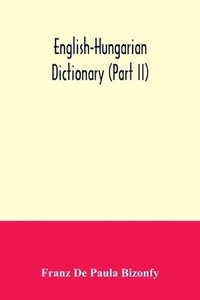bokomslag English-Hungarian dictionary (Part II)