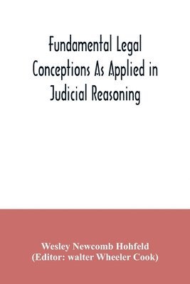 Fundamental legal conceptions as applied in judicial reasoning 1