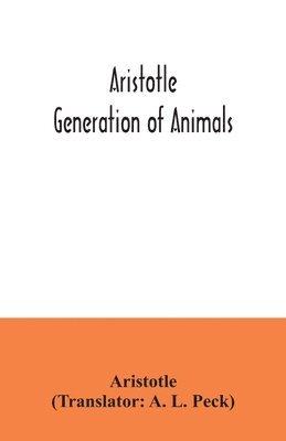 Aristotle - Aristotle; Generation of animals, Häftad