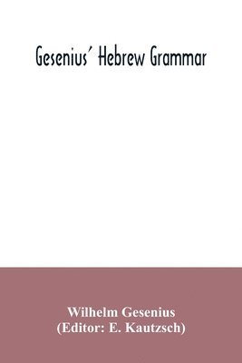 Gesenius' Hebrew grammar 1