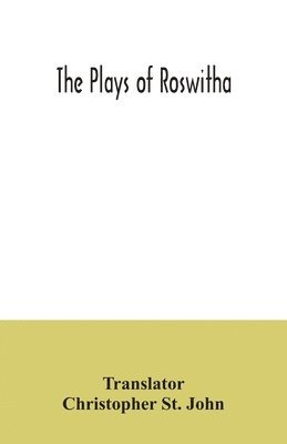 The plays of Roswitha 1