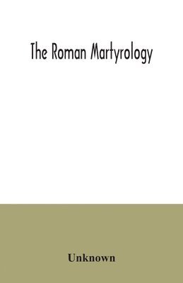 bokomslag The Roman martyrology