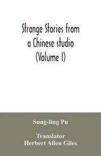 bokomslag Strange stories from a Chinese studio (Volume I)