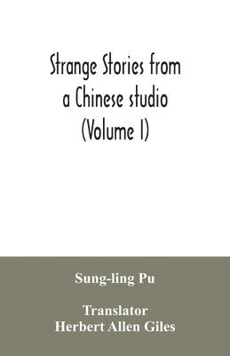 Sung-Ling Pu - Strange stories from a Chinese studio (Volume I), Häftad