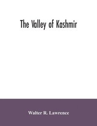 bokomslag The valley of Kashmir