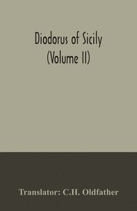 bokomslag Diodorus of Sicily (Volume II)