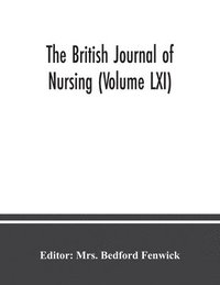 bokomslag The British journal of nursing (Volume LXI)