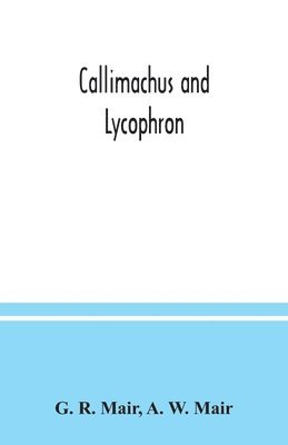 bokomslag Callimachus and Lycophron