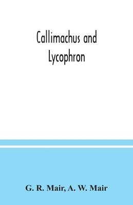 bokomslag Callimachus and Lycophron