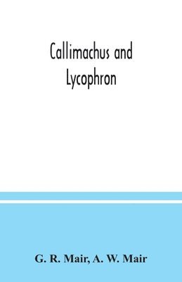 Callimachus and Lycophron 1