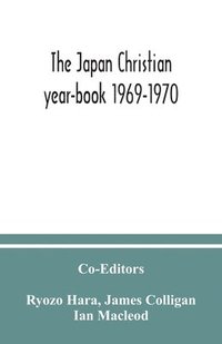 bokomslag The Japan Christian year-book 1969-1970