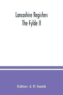 bokomslag Lancashire Registers; The Fylde II