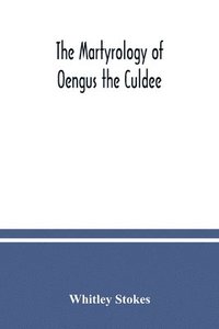 bokomslag The Martyrology of Oengus the Culdee