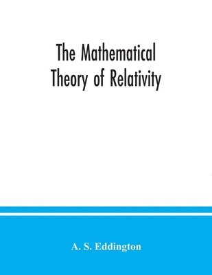 The mathematical theory of relativity 1