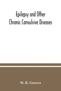 bokomslag Epilepsy and other chronic convulsive diseases