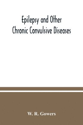 Epilepsy and other chronic convulsive diseases 1